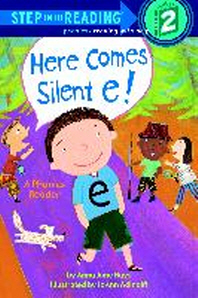 Here Comes Silent E! - A Phonics Reader